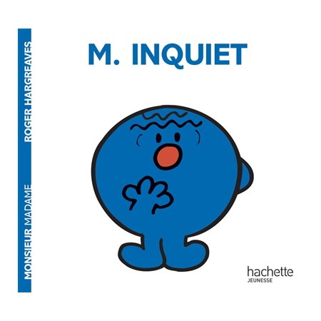 MONSIEUR INQUIET