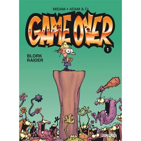 Blork Raider, tome 1, Game Over