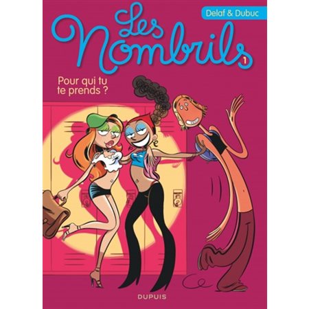 NOMBRILS (LES) VOLUME 1, POUR QUI TU TE PRENDS ?