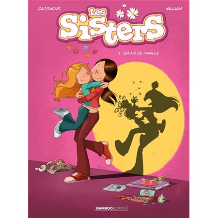 SISTERS (LES) T.1: UN AIR DE FAMILLE