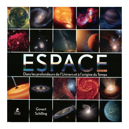 Espace: Dans les profondeurs de l'Univers et à l'origine du Temps