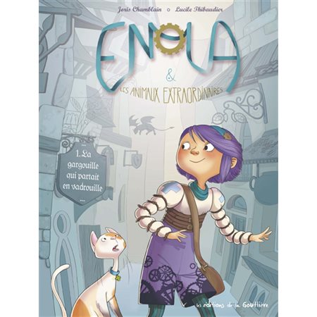 La gargouille qui partait en vadrouille, Tome 1, Enola & les animaux extraordinaires