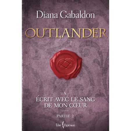 Écrit avec le sang de mon coeur, Tome 8, partie 2, Outlander