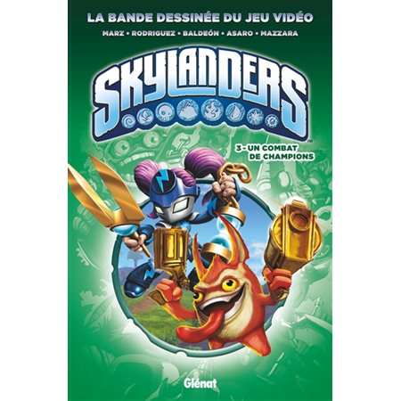 Un combat de champions, Tome 3, Skylanders