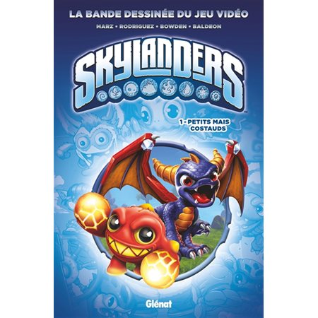 Petits mais costauds, Tome 1, Skylanders