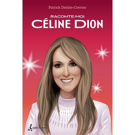 Raconte-moi Céline Dion