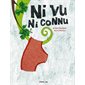 Ni vu, ni connu