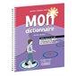 Mon dictionnaire de tous les jours : 1er cycle du primaire n. Éd.