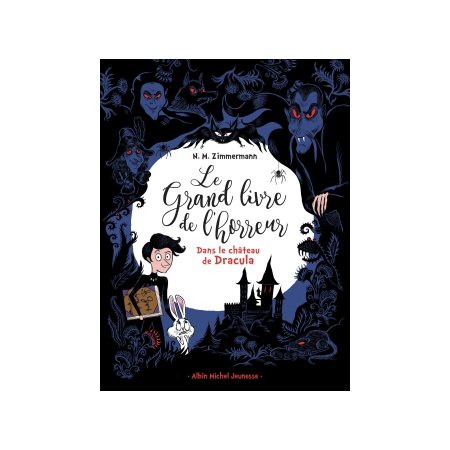 Dans le château de Dracula, Tome 1, Le grand livre de l'horreur