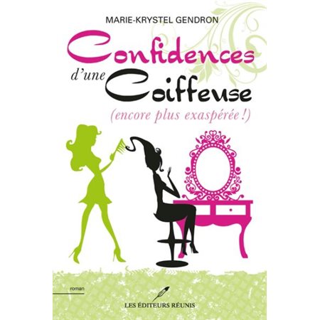 Confidences d'une coiffeuse (encore plus exaspérée !)