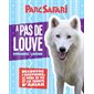 À pas de louve, Parc Safari