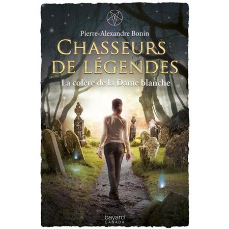 La colère de la Dame blanche, Tome 1, Chasseurs de légendes