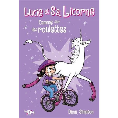 Comme sur des roulettes, Tome 2, Lucie et sa licorne