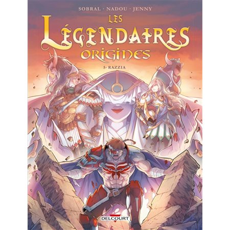 Razzia, Tome 5, Les Légendaires