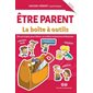 Être parent: La boîte â outils