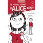 Le journal secret d'Alice Aubry Tome 2 ( 6 à 9 ans)  1X(N / R) BRISÉ