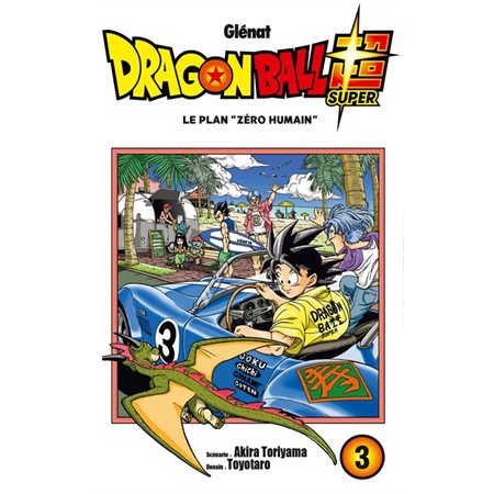 Le plan zéro humain, Tome 3, Dragon ball super