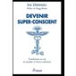 Devenir super-conscient