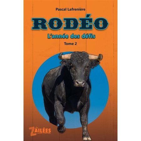 L'année des défis, Tome 2, Rodéo