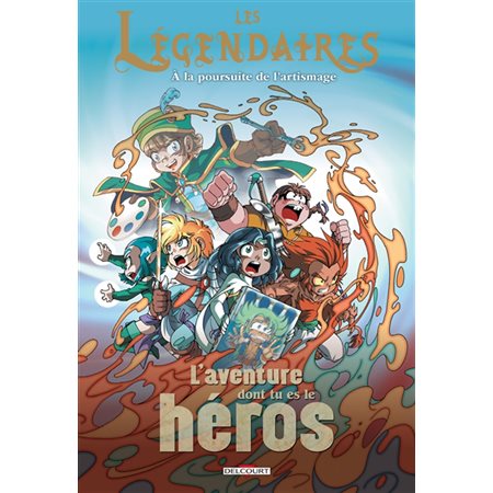 A la poursuite de l'artismage, Les Légendaires