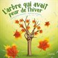 L'arbre qui avait peur de l'hiver