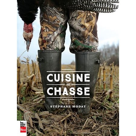 Cuisine de chasse  /  Stéphane Modat