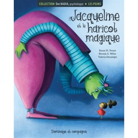 Jacqueline et le haricot magique : les peurs