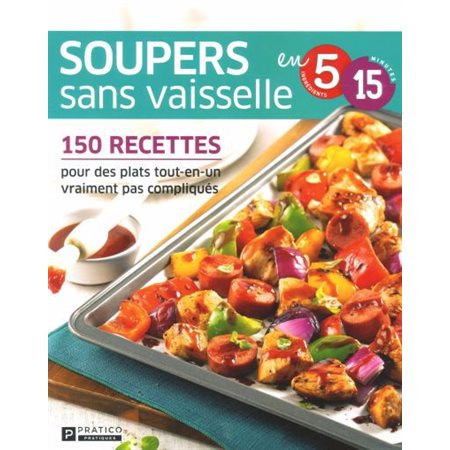 Soupers sans vaiselle en 5 ingrédients 15 minutes