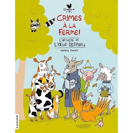 L'affaire de l'oeuf disparu, Crimes à la ferme!