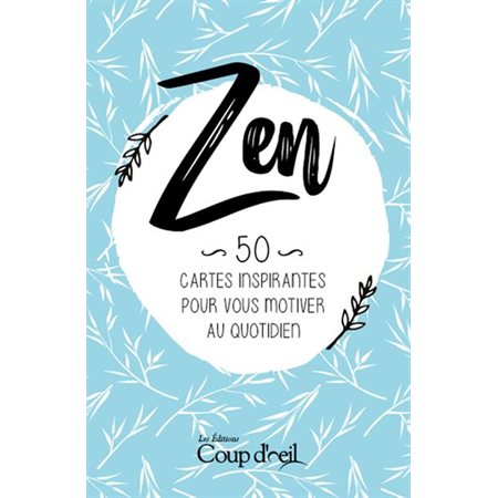 Zen 50 cartes inspirantes pour vous motiver au quotidien