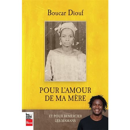 Pour l'amour de ma mère : et pour mieux remercier les mamans