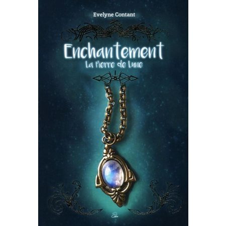 Pierre de Lune, Tome 1, Enchantement