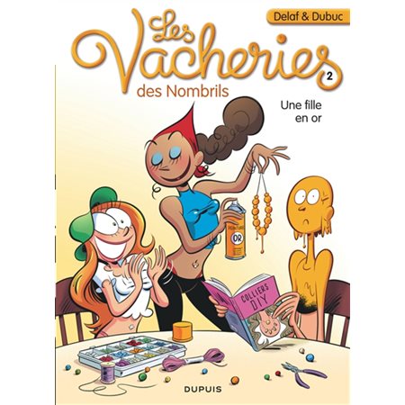 Une fille en or, Tome 2, Les vacheries des nombrils