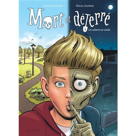 Un cadavre en cavale, Tome 1, Mort et déterré