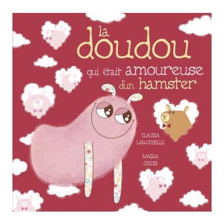 La doudou qui était amoureuse d'un hamster