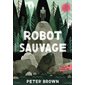 Robot sauvage (9 à 12 ans)