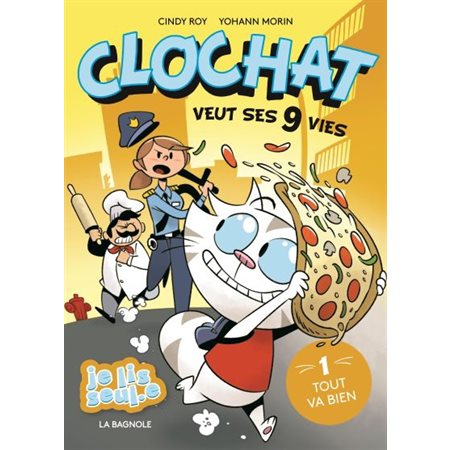 Tout va bien, Tome 1, Clochat veut ses 9 vies