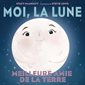 Moi, la Lune