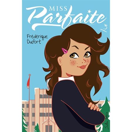 Trop c'est comme pas assez, Tome 3, Miss Parfaite