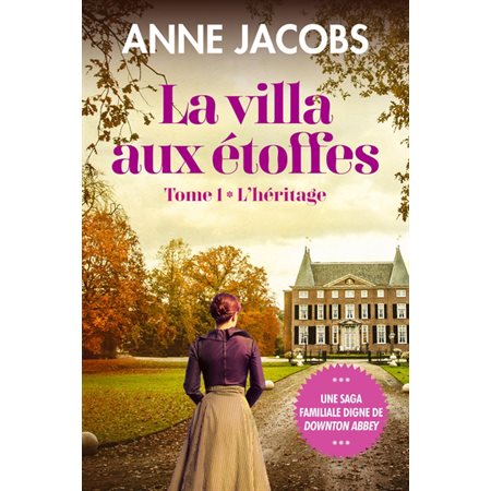 La villa aux etoffes, Tome 1, l'heritage