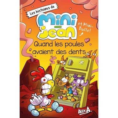 Quand les poules avaient des dents, Les histoires de Mini-Jean et Mini-Bulle!