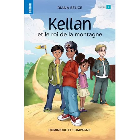 Kellan et le roi de la montagne (6 à 9 ans)