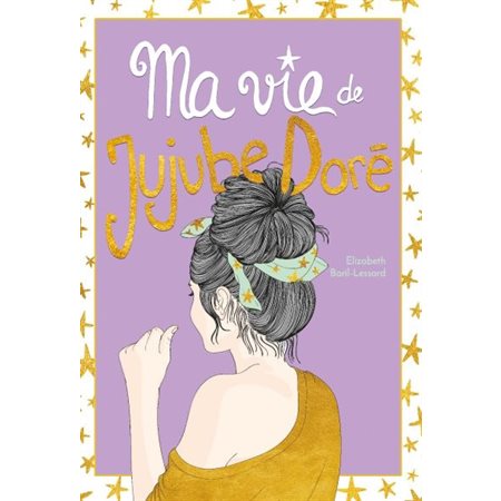 Ma vie de jujube doré (9-12 ans), Tome 3