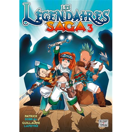 Les Légendaires : saga Volume 3