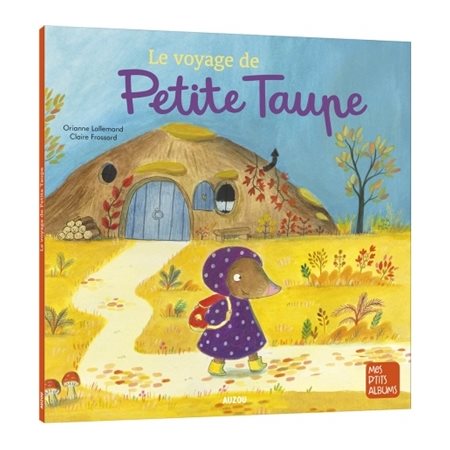 Le voyage de Petite taupe