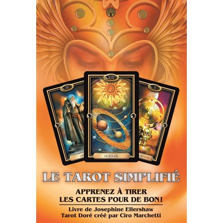 Le tarot simplifié  : apprenez à tirer les cartes pour de bon !