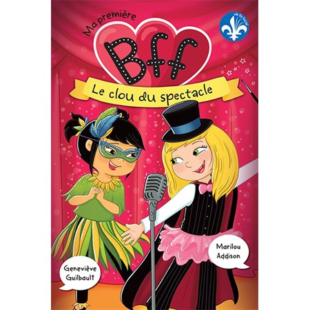 Le clou du spectacle, Tome 6, Ma première BFF