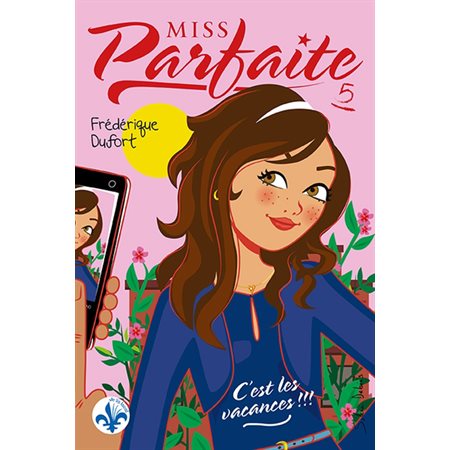 C'est les vacances!!!, Tome 5, Miss Parfaite