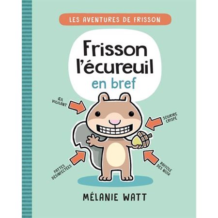 Frisson l’écureuil en bref, Frisson l'écureuil