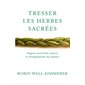 Tresser les herbes sacrées